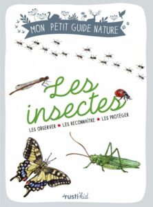 Mon petit guide nature : les insectes